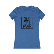 Load image into Gallery viewer, BLK GRL PWR Women's Favorite Tee