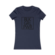 Load image into Gallery viewer, BLK GRL PWR Women's Favorite Tee