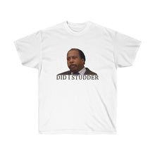 Load image into Gallery viewer, Did I Studder