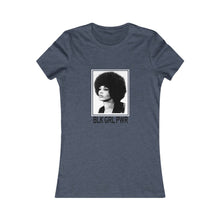 Load image into Gallery viewer, BLK GIRL PWR ANGIE D Women's Favorite Tee