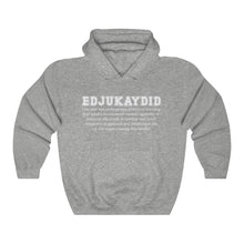 Load image into Gallery viewer, EDJUKAYDID Hooded Sweatshirt