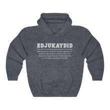 Load image into Gallery viewer, EDJUKAYDID Hooded Sweatshirt