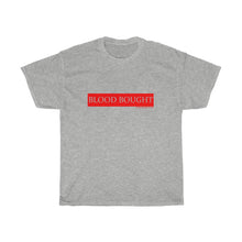 Load image into Gallery viewer, BLOOD BOUGHT Unisex Heavy Cotton Tee