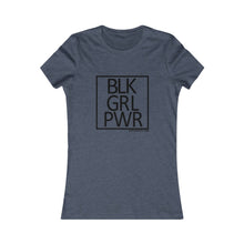 Load image into Gallery viewer, BLK GRL PWR Women's Favorite Tee