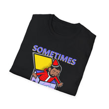 Load image into Gallery viewer, Sometimes You Gotta Pop Out and Show Ninjas