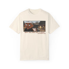Load image into Gallery viewer, Why You Aint Eat it Cold MEME T-shirt