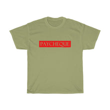 Load image into Gallery viewer, PAYCHEQUE...Unisex Heavy Cotton Tee