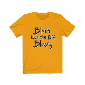 Black is a Blessing Unisex Tee