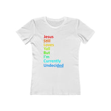 Load image into Gallery viewer, Undecided Women&#39;s The Boyfriend Tee