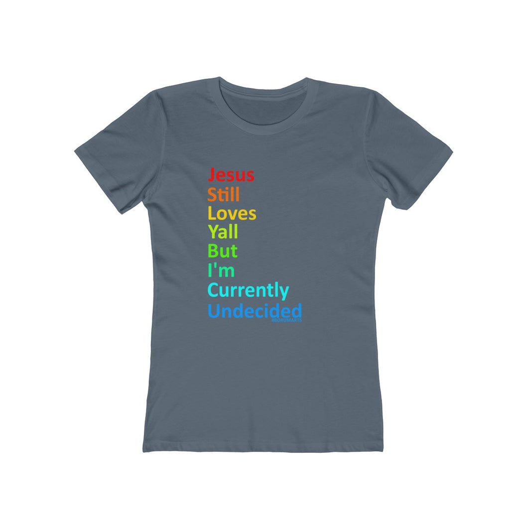 Undecided Women's The Boyfriend Tee