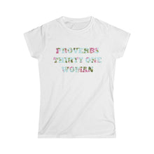 Load image into Gallery viewer, PROVERBS 31 Women&#39;s Softstyle Tee