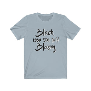 Black is a Blessing Unisex Tee