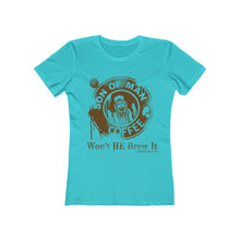 Load image into Gallery viewer, Won&#39;t He Brew It Women&#39;s The Boyfriend Tee