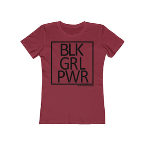 BLK GRL PWR SPECIAL ORDER Women's The Boyfriend Tee