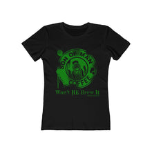 Load image into Gallery viewer, Won&#39;t He Brew It Green Tee Version Women&#39;s The Boyfriend Tee