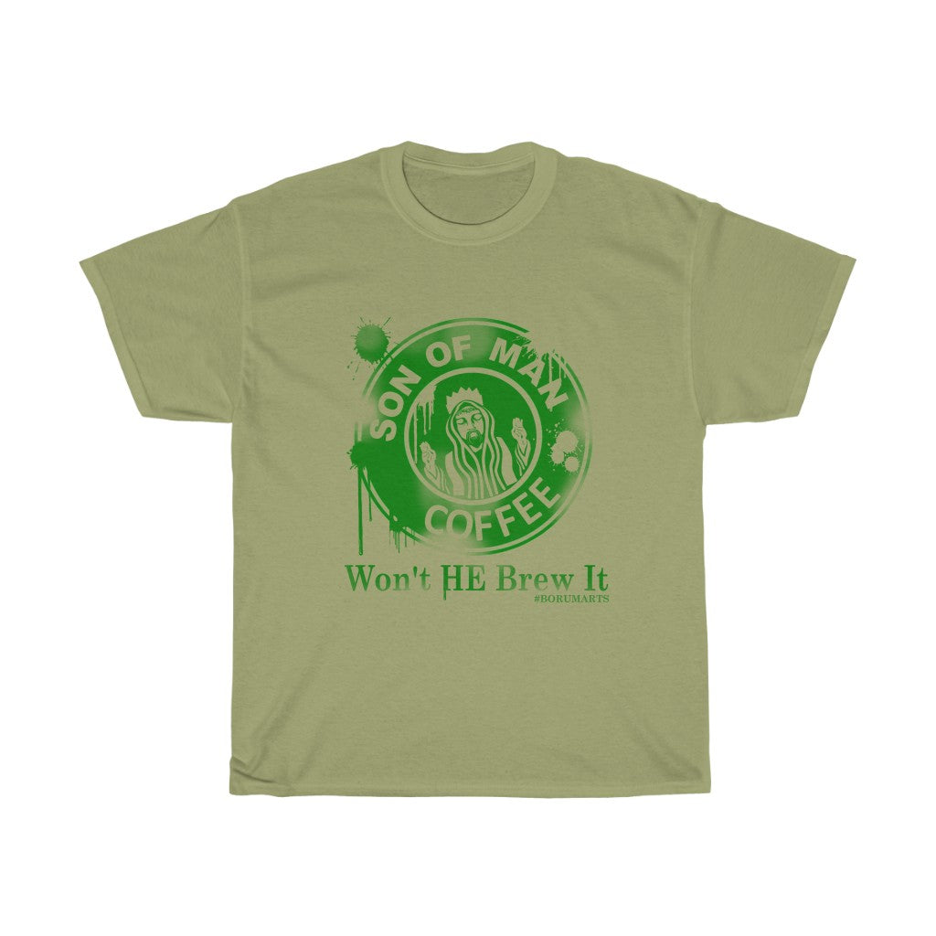 WON'T HE BREW IT GREEN TEA VERSION Unisex Heavy Cotton Tee