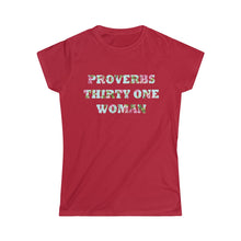 Load image into Gallery viewer, PROVERBS 31 Women&#39;s Softstyle Tee