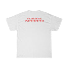 Load image into Gallery viewer, SiiiiiLenceeeee Punnnnnnnnk! Unisex Heavy Cotton Tee
