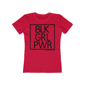 BLK GRL PWR SPECIAL ORDER Women's The Boyfriend Tee