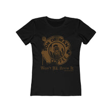 Load image into Gallery viewer, Won&#39;t He Brew It Women&#39;s The Boyfriend Tee