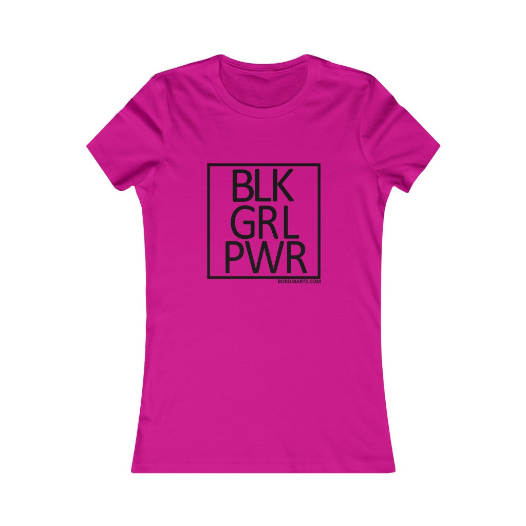 BLK GRL PWR Women's Favorite Tee