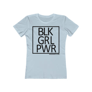 BLK GRL PWR SPECIAL ORDER Women's The Boyfriend Tee