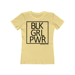 BLK GRL PWR SPECIAL ORDER Women's The Boyfriend Tee
