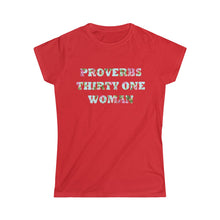 Load image into Gallery viewer, PROVERBS 31 Women&#39;s Softstyle Tee
