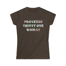 Load image into Gallery viewer, PROVERBS 31 Women&#39;s Softstyle Tee