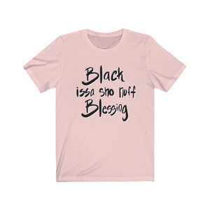 Black is a Blessing Unisex Tee