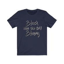 Load image into Gallery viewer, Black is a Blessing Unisex Tee